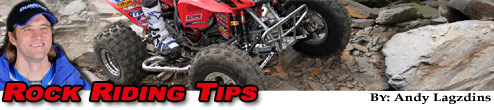 ATV Riding Tips - Andy Lagzdins Tackles Rock Riding 